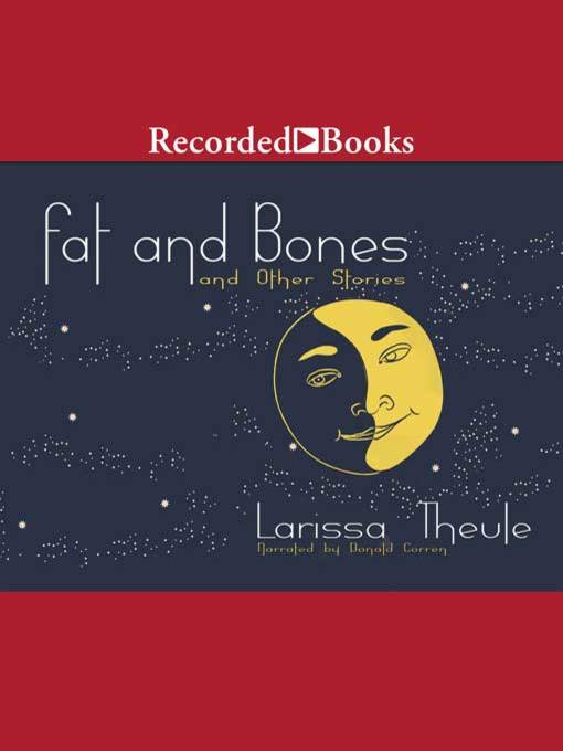 Title details for Fat & Bones by Larissa Theule - Available